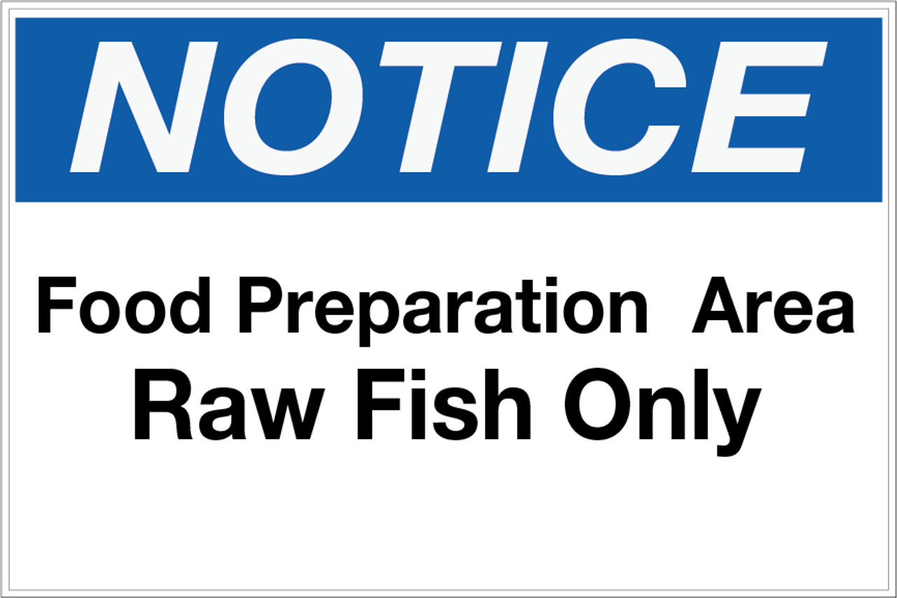 Notice Food Prep Area Raw Fish Only Wall Sign notice-food-prep-area-raw-fish-only-wall-sign
