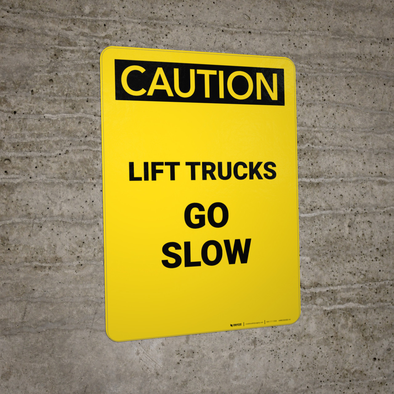 Caution: Lift Trucks Go Slow - Portrait Wall Sign