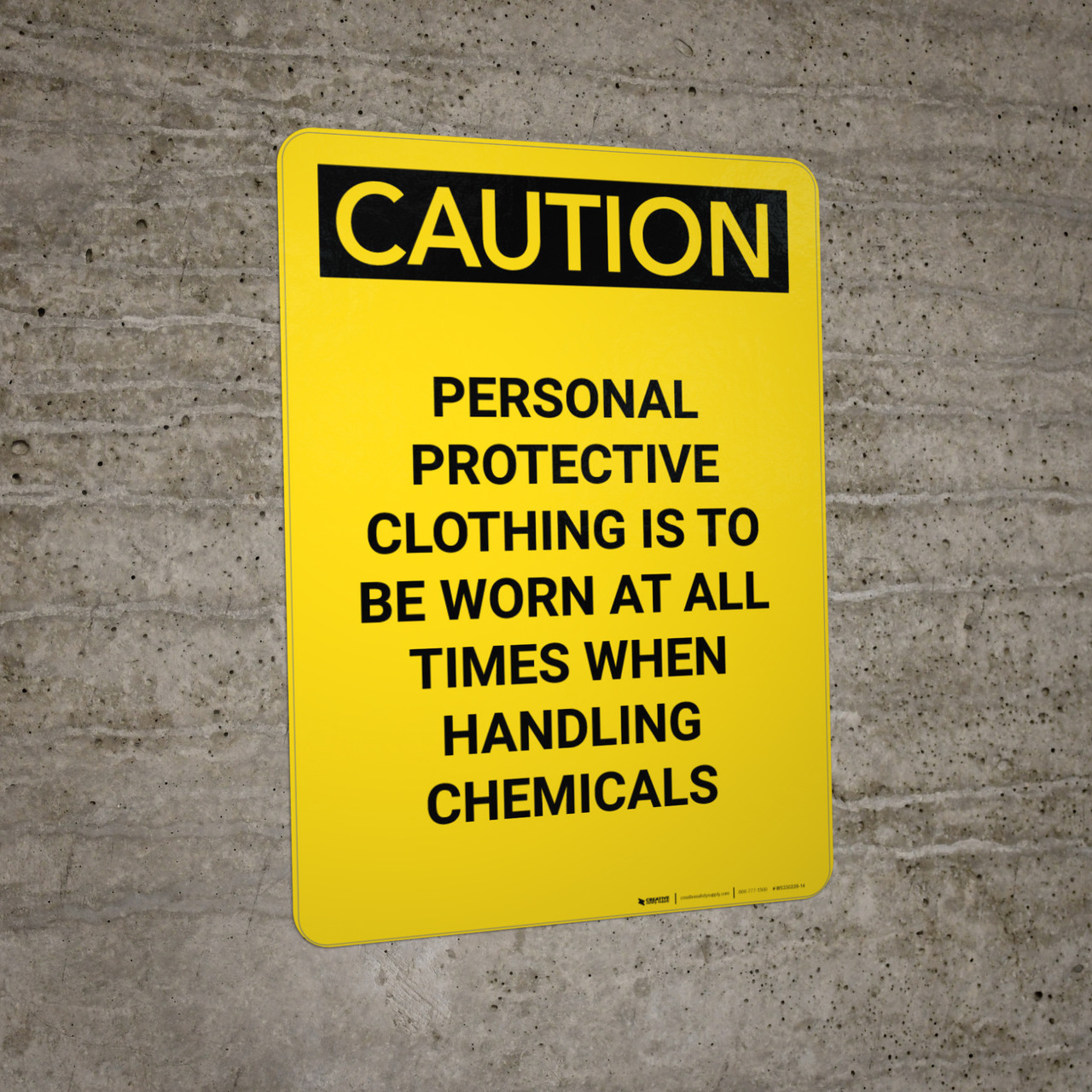 Caution Personal Protective Clothing to be Worn When Handling