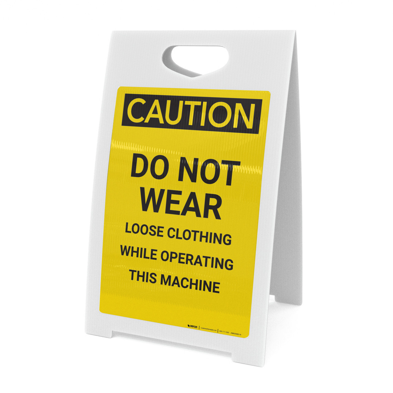 Caution Do Not Wear Loose Clothing while Operating AFrame Sign