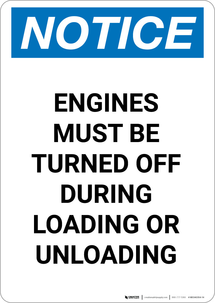 Notice: Turn Off Engines During Loading Unloading - Portrait Wall Sign