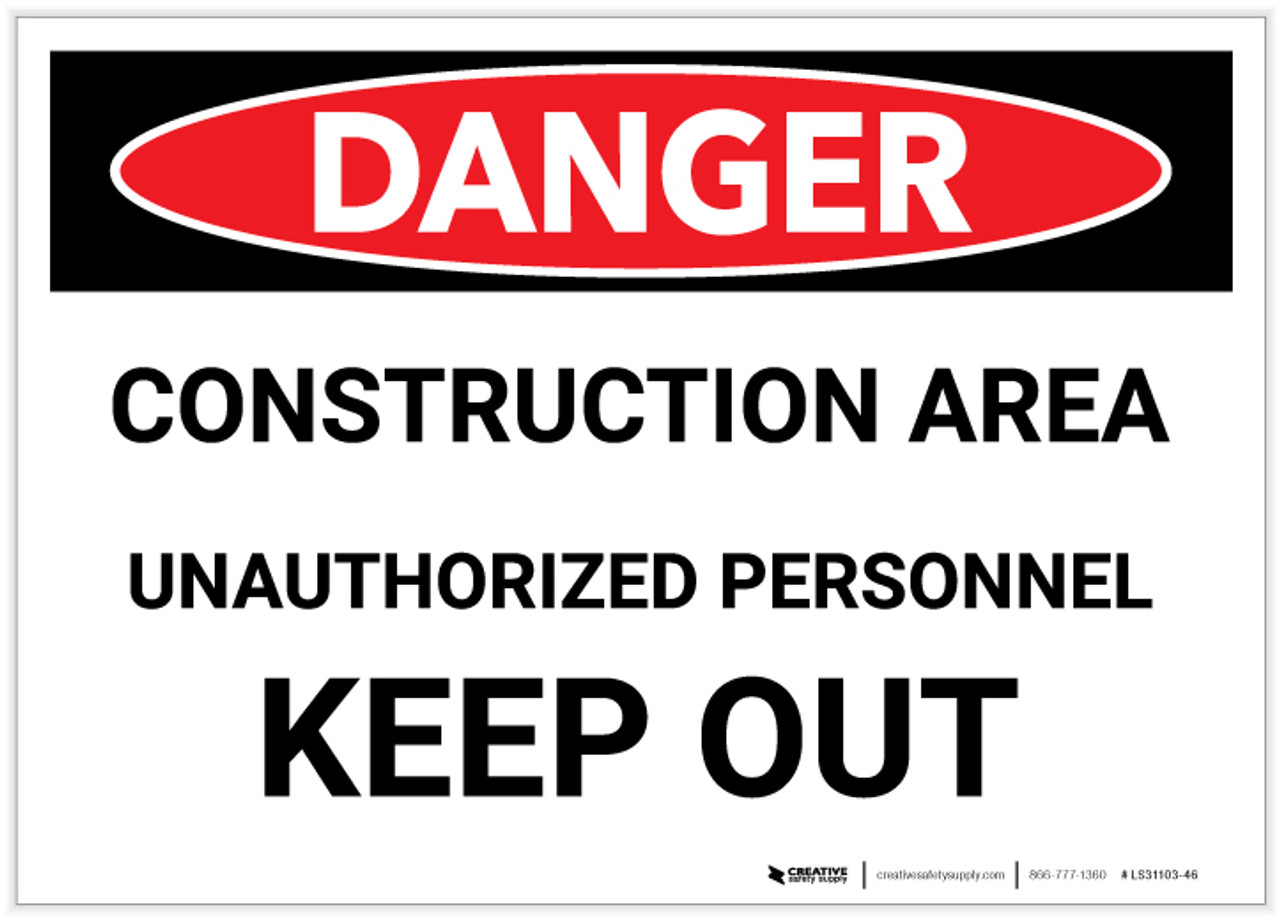 Danger: Construction Area/Unauthorized Personnel - Keep Out - Label
