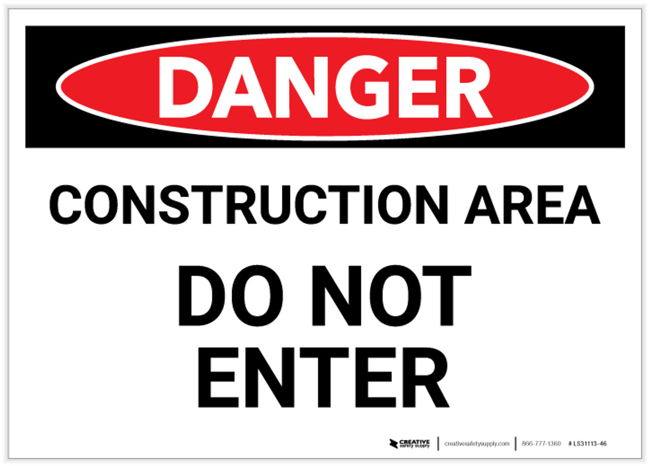 Danger: Constuction Area - Do Not Enter - Label