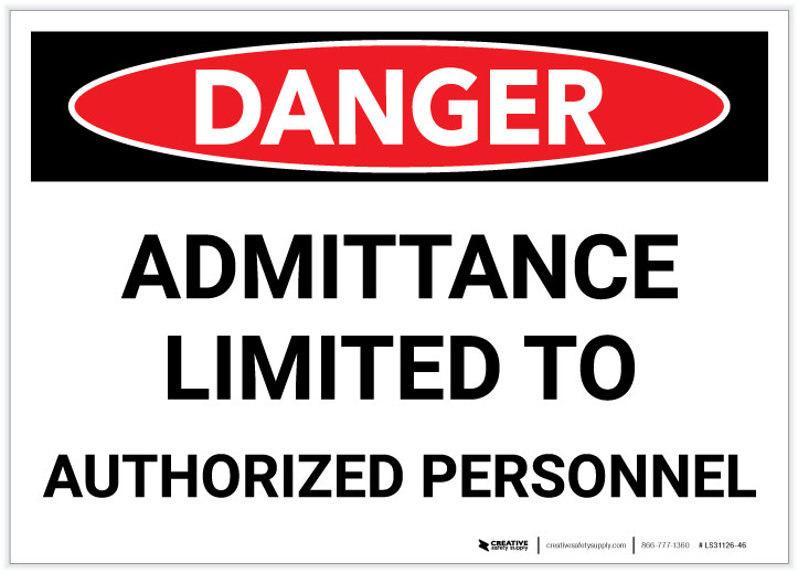 Personnel Labels Danger: Admittance Limited to Authorized Personnel - Label