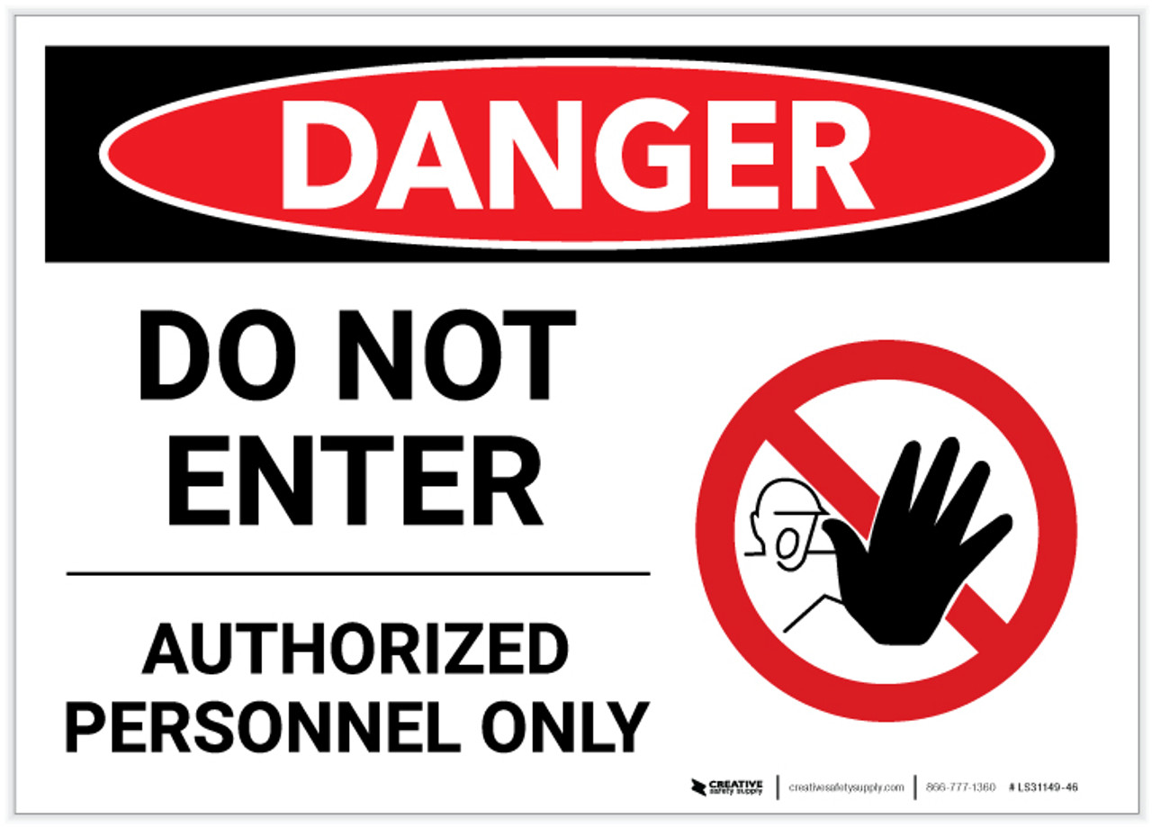 Danger: Do Not Enter - Authorized Personnel Only With Keep Out Graphic 