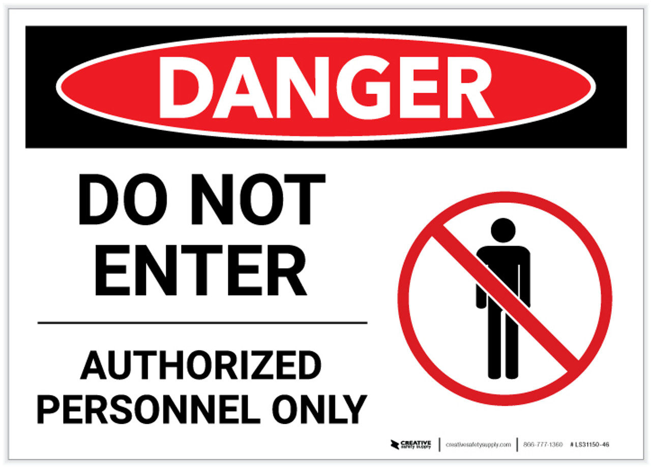 Danger: Do Not Enter - Authorized Personnel Only with No Persons ...