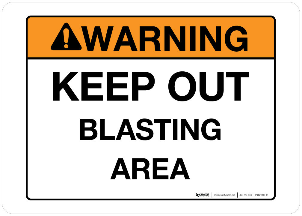 Warning - Keep Out - Blasting Area - Wall Sign | Creative Safety