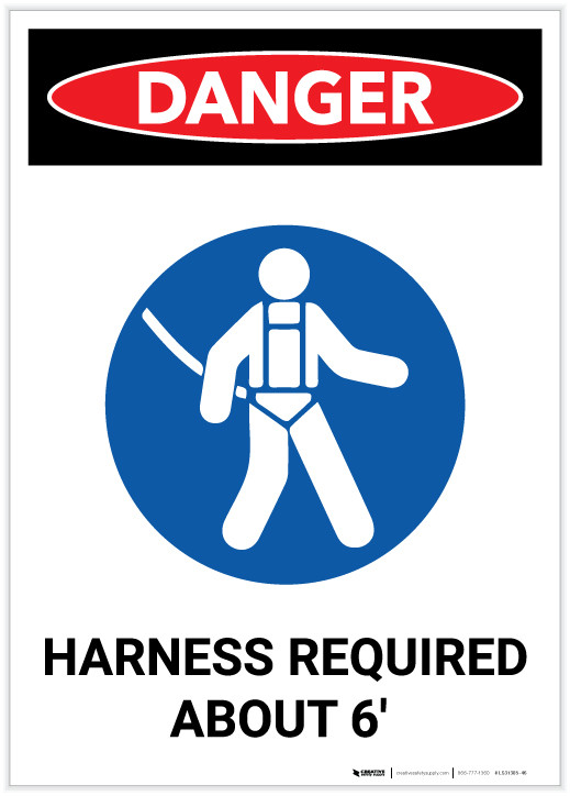Danger Harness Required About 6ft with Graphic Label