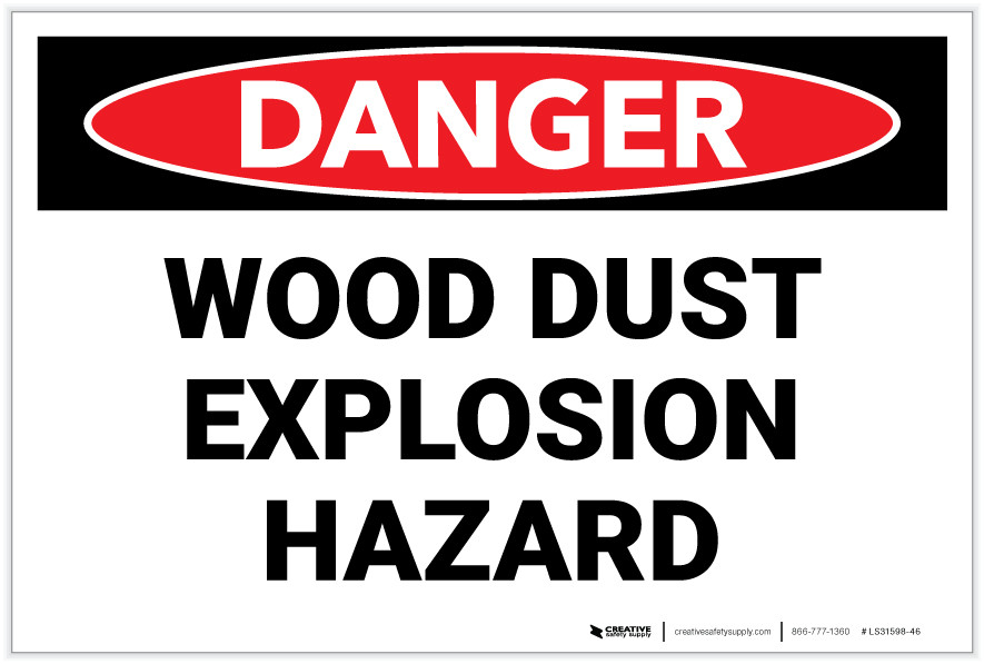 Danger Wood Dust Explosion Hazard Label