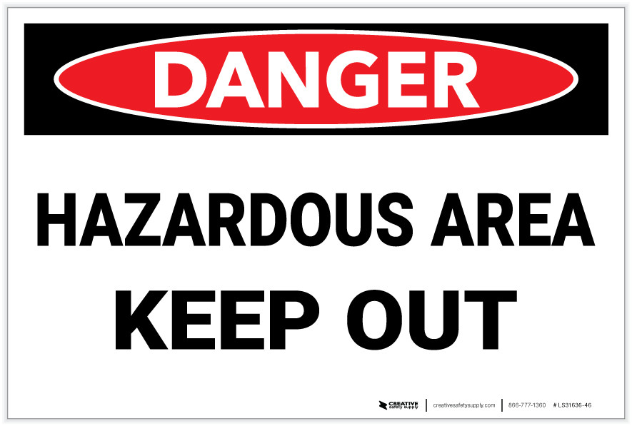 Danger Hazardous Area Keep Out Label
