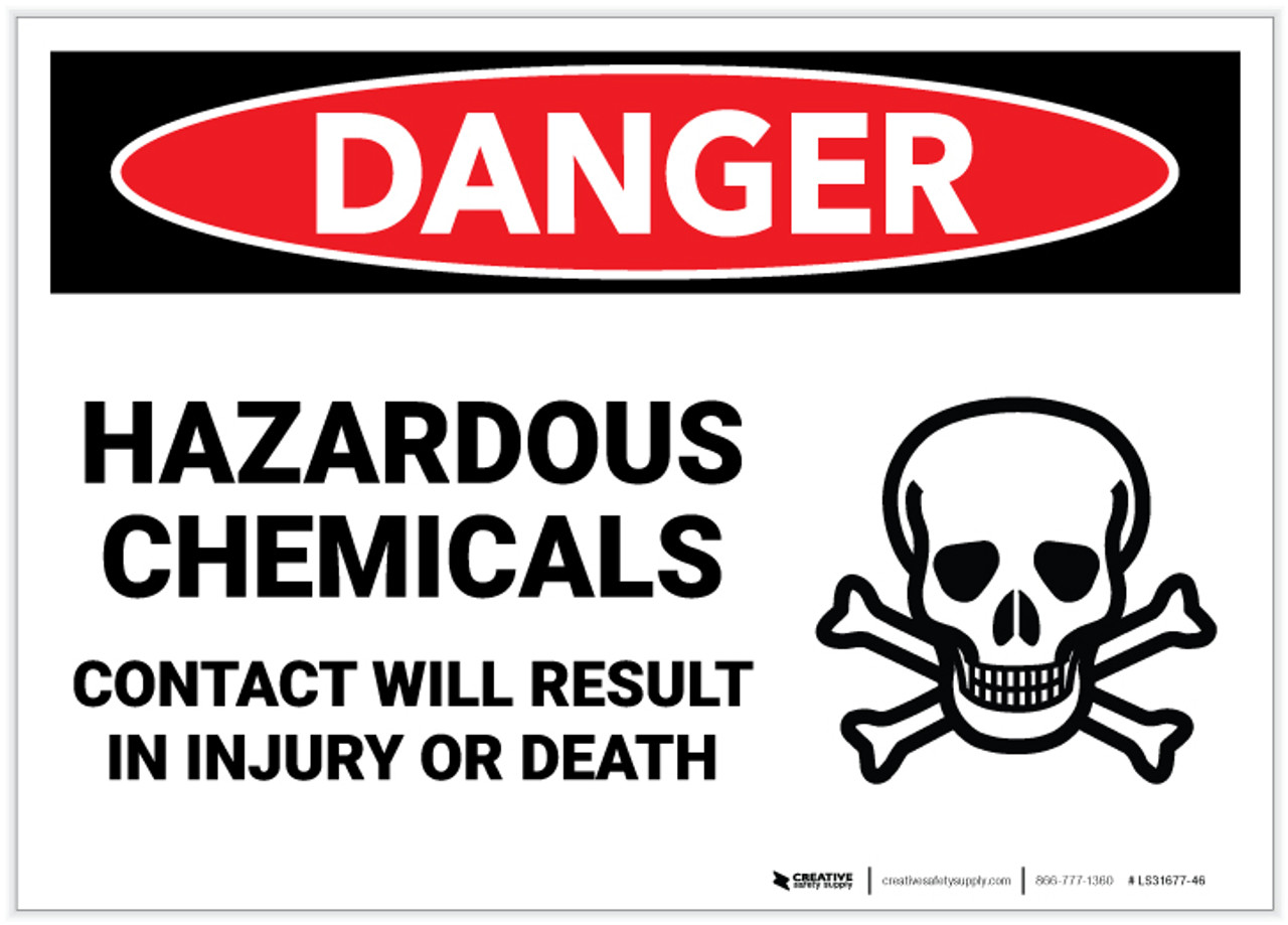 Danger: Hazardous Chemicals Contact Will Result in Injury or Death - Label