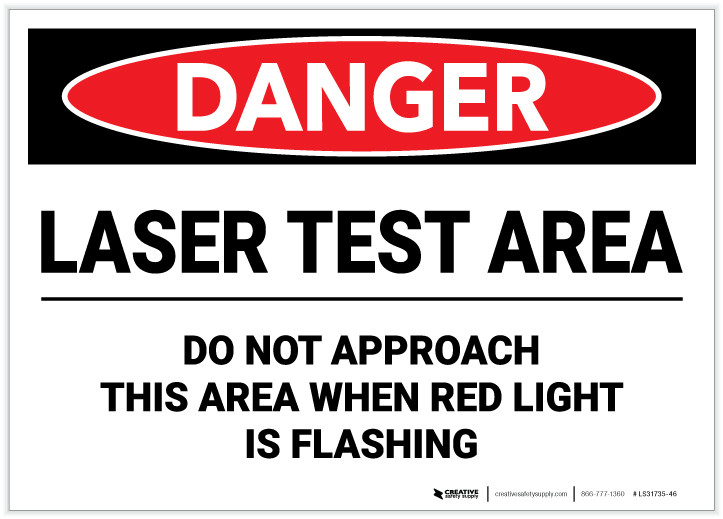 Danger: Laser Test Area Do Not Approach This Area When Light is ...