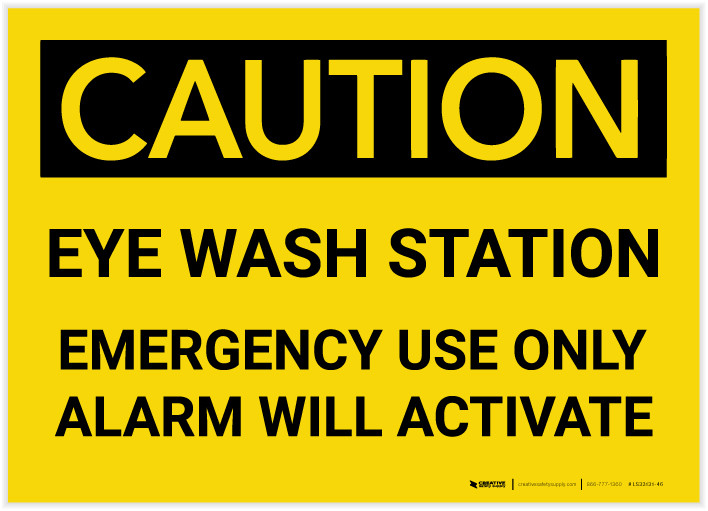 Caution Eye Wash Station/Emergency Use Only Alarm Will Activate Label