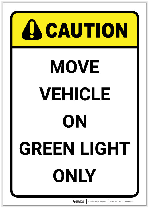 Caution Move Vehicle On Green Light Only Vertical ANSI Label