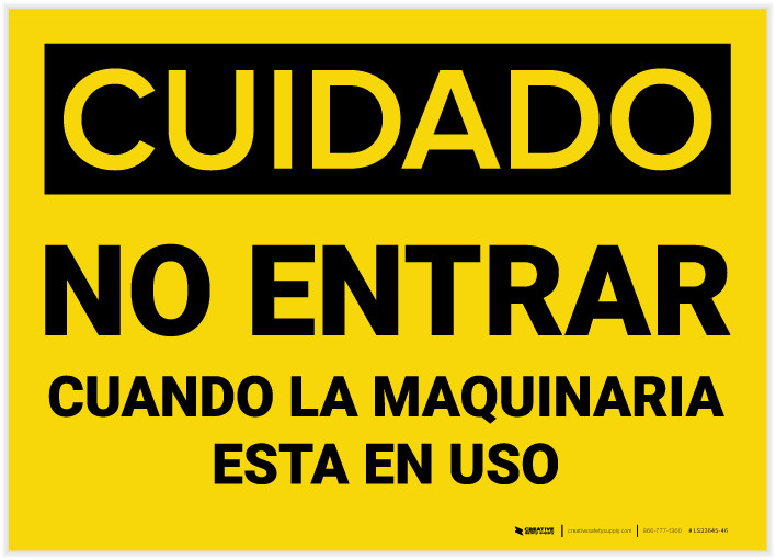 Caution Do Not Enter When Machinery Is In Use Spanish Label