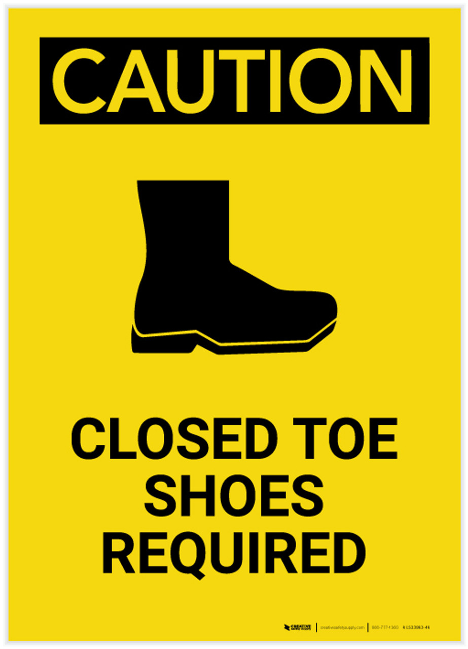 Caution: Closed Toe Shoes Required 