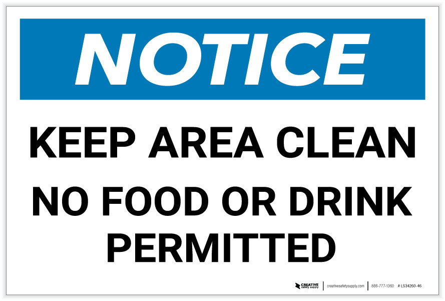 Notice: Keep Area Clean - No Food or Drink Permitted - Label
