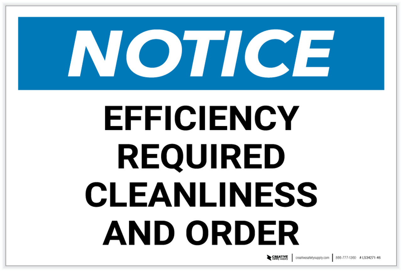 Notice: Efficiency Required Cleanliness and Order - Label