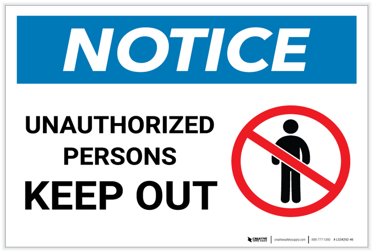 Notice: Unauthorized Persons Keep Out With Graphic - Label