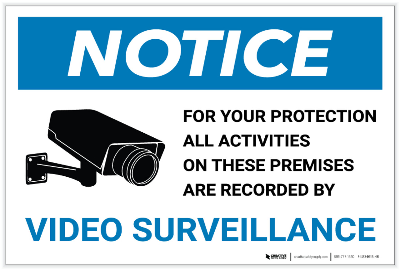 Notice: For Your Protection All Activities on These Premises ...