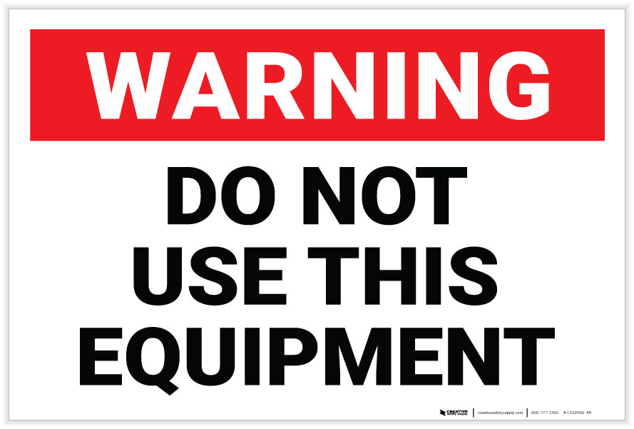 Warning: Do Not Use this Equipment (White) - Label
