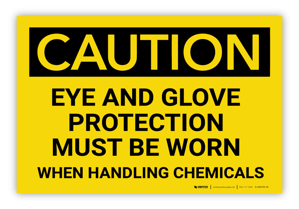 Caution Eye and Glove Protection With Chemicals Label Creative Safety Supply