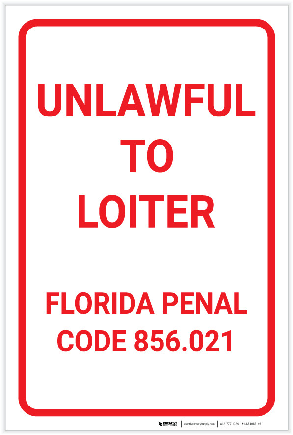 Unlawful To Loiter Florida Portrait Label Creative Safety Supply