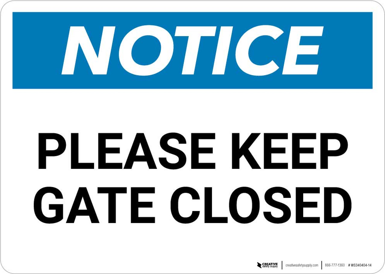 Notice: Please Keep Gate Closed At All Times Portrait - Label