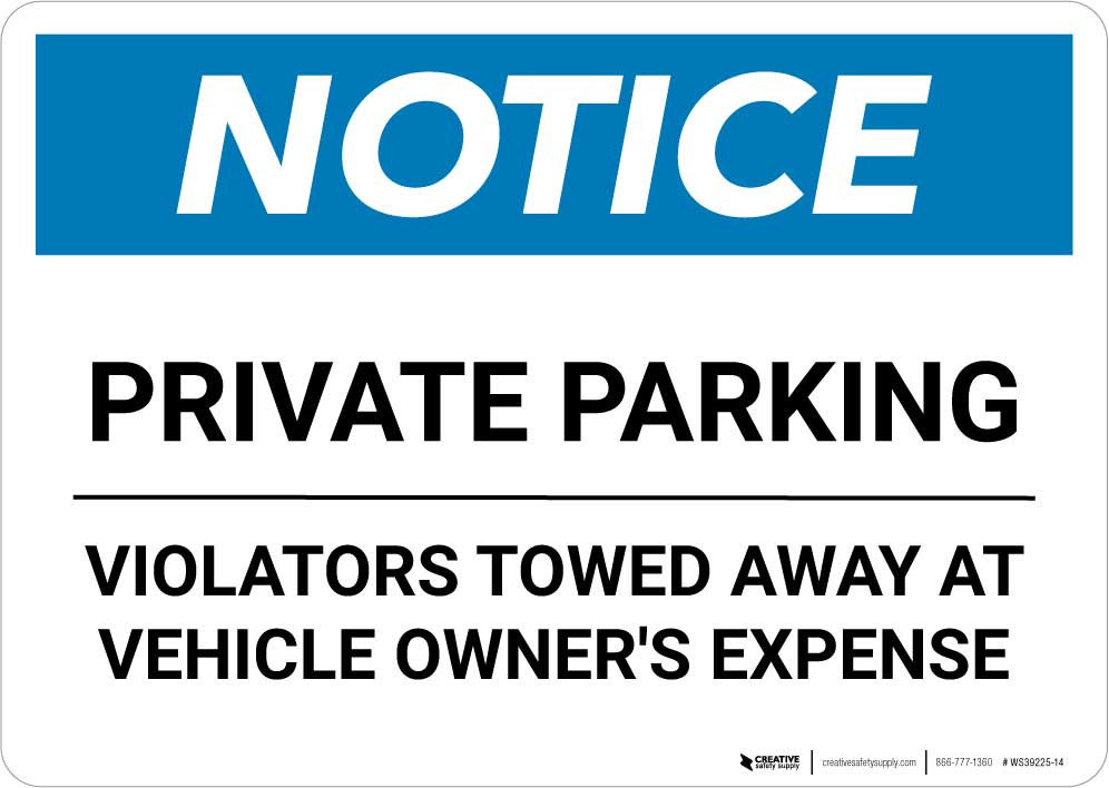 Notice: Private Parking - Violators Towed Away at Vehicle Owner's