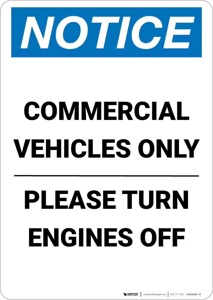 Notice: Commercial Vehicles Only - Please Turn Engines Off Portrait