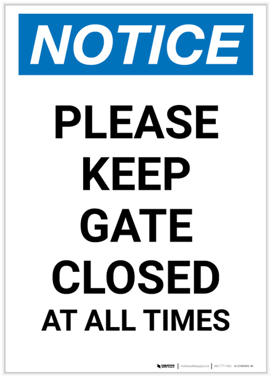 Notice: Please Keep Gate Closed At All Times Portrait - Label