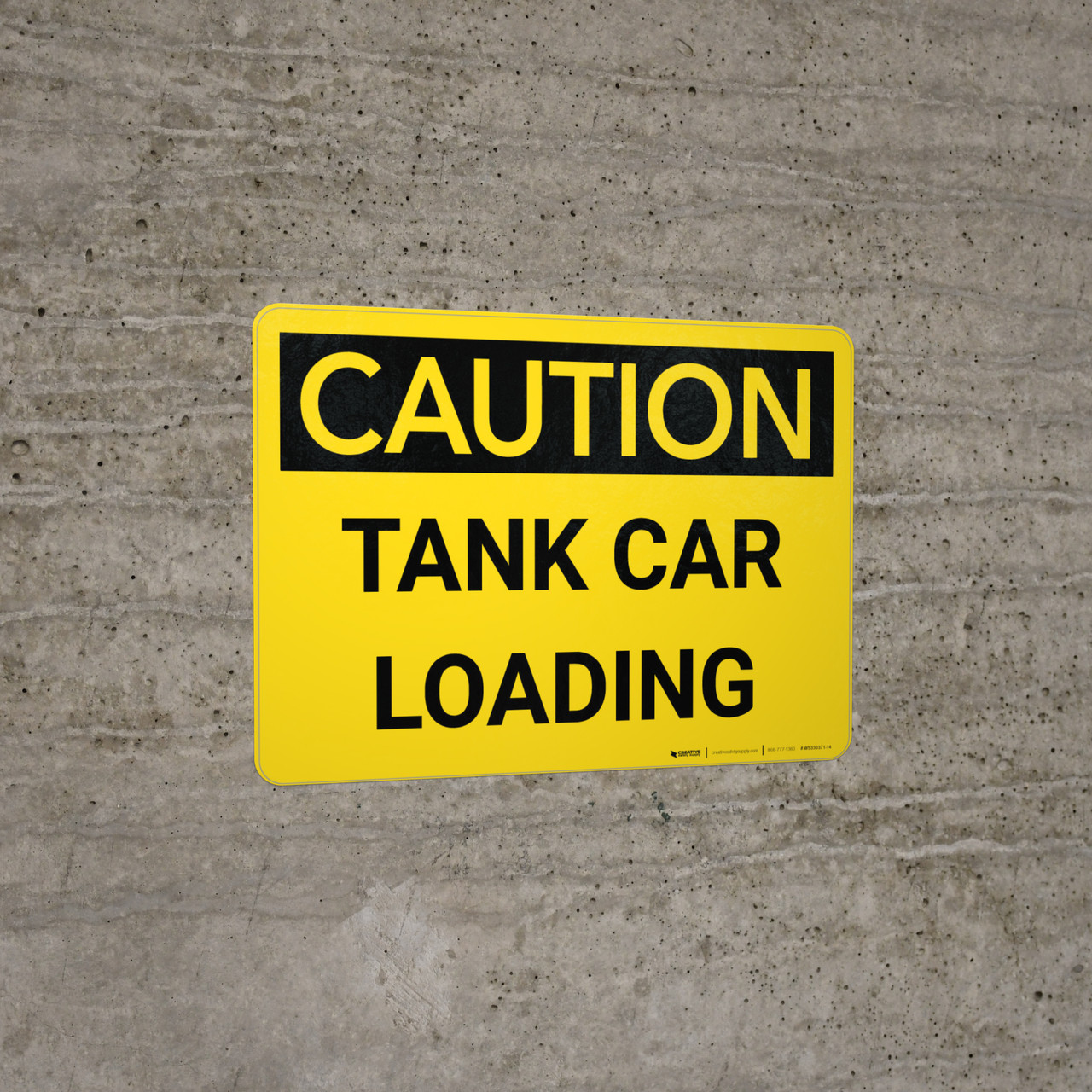 Caution Tank Car Loading Landscape Wall Sign