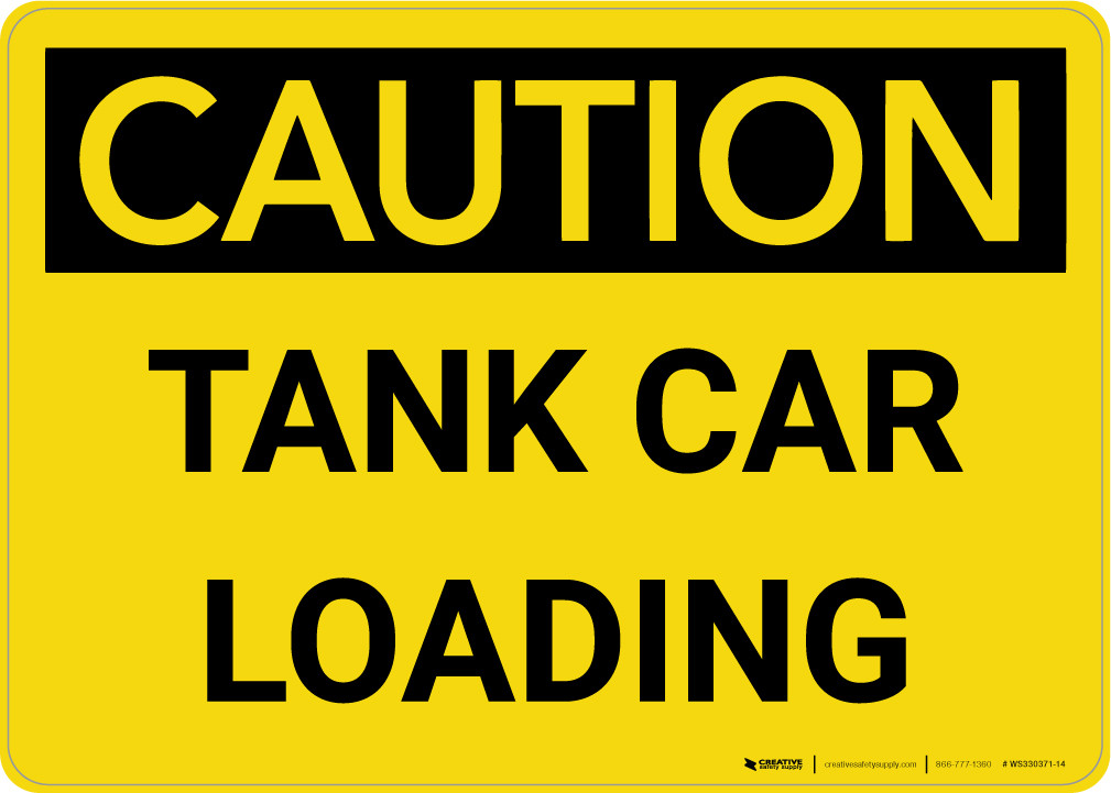 Caution: Tank Car Loading Landscape - Wall Sign