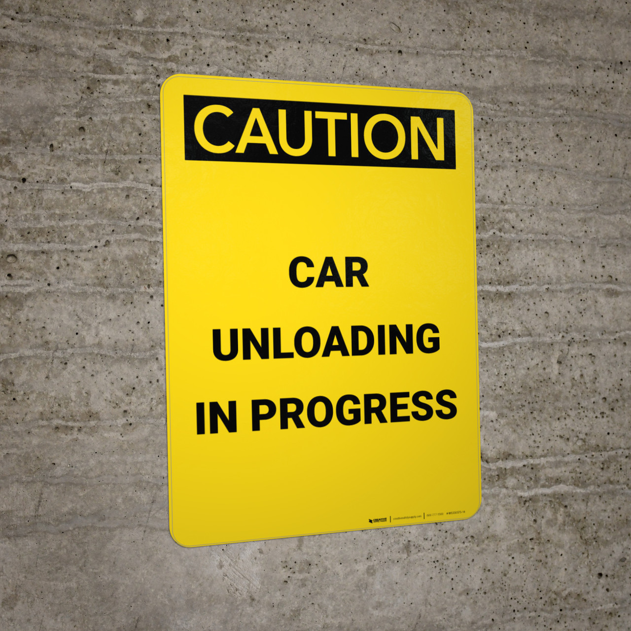 Caution: Car Unloading in Progress Portrait - Wall Sign