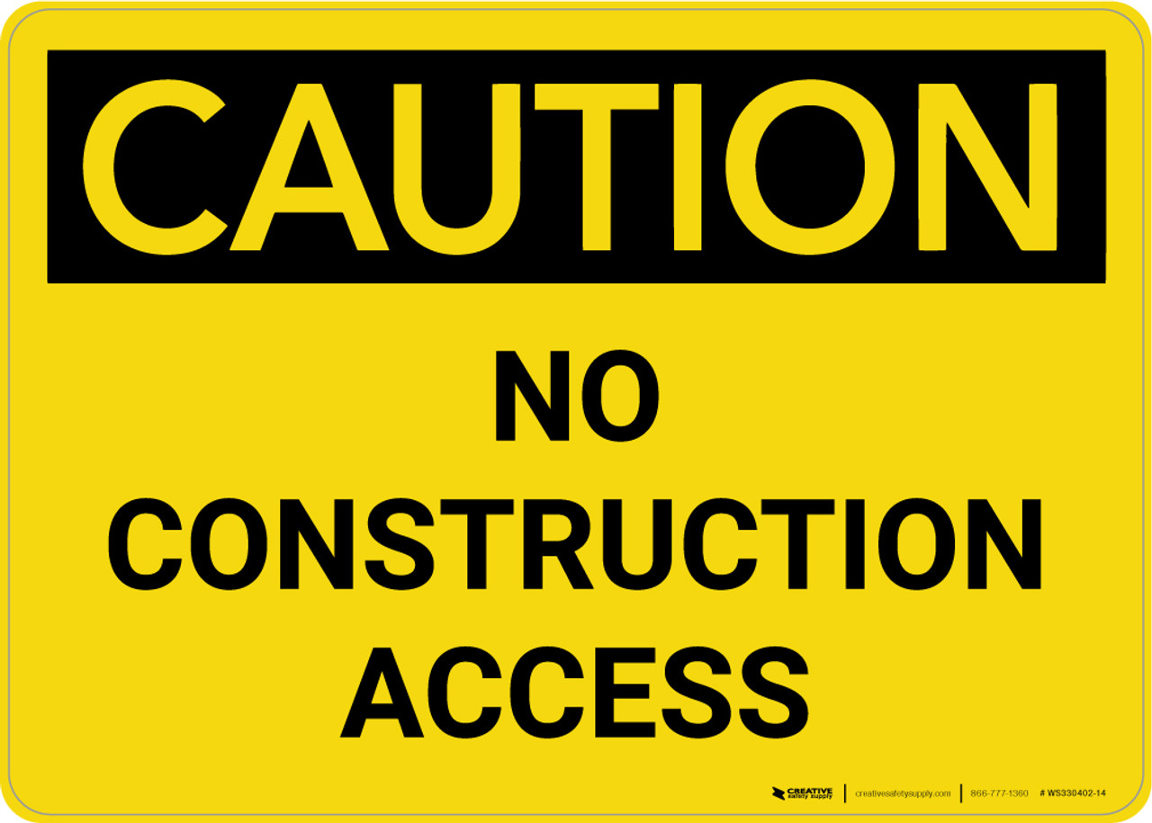 Caution: No Construction Access Landscape