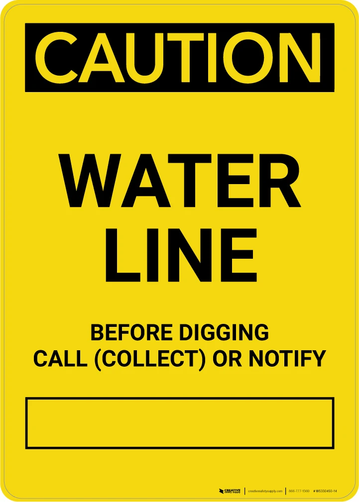 Caution: Water Line - Before Digging Call Collect or Notify Portrait