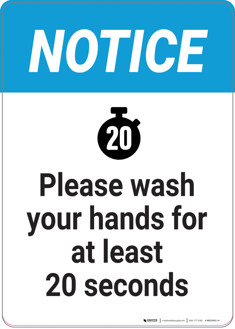 Notice: Please Wash Your Hands For At Least 20 Seconds - Wall Sign ...