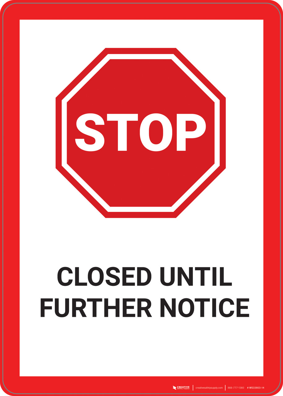 Stop Closed Until Further Notice Wall Sign