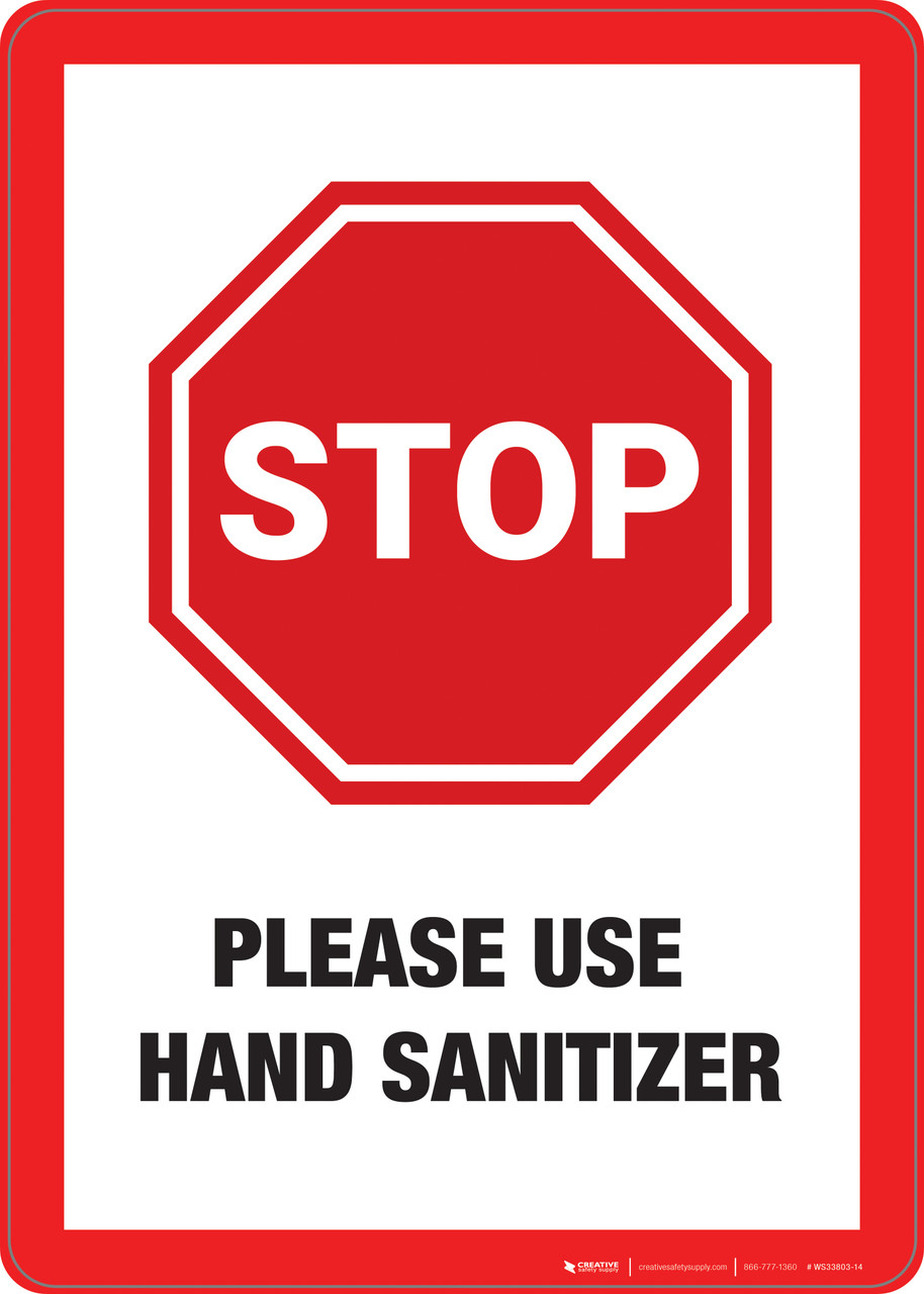 Stop Please Use Hand Sanitizer Wall Sign Creative Safety Supply