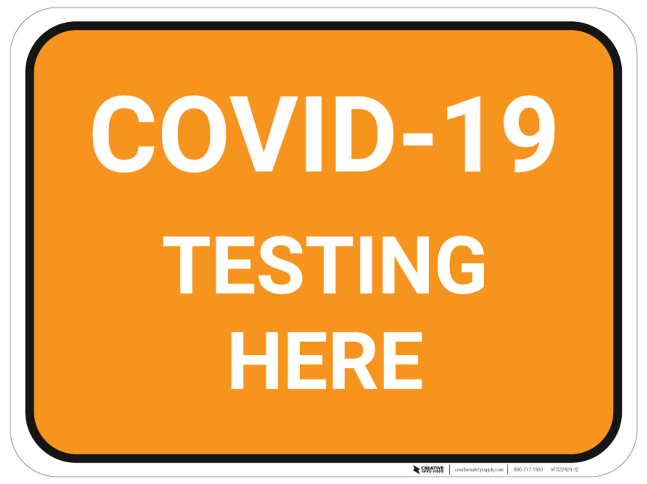 COVID-19 Testing Here - Floor Sign