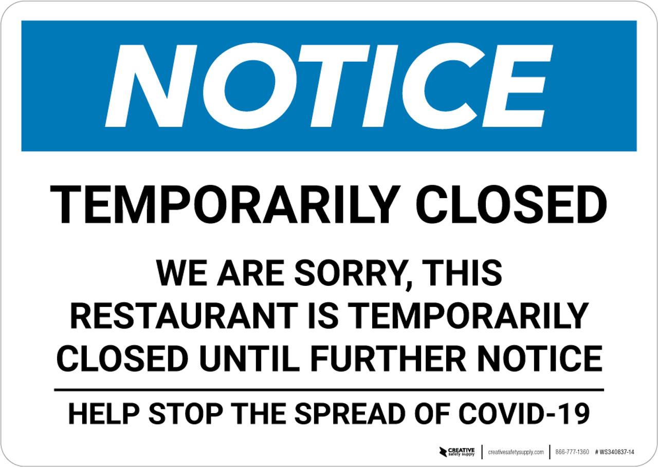 Notice Temporarily Closed Restaurant Closed Until Further Notice