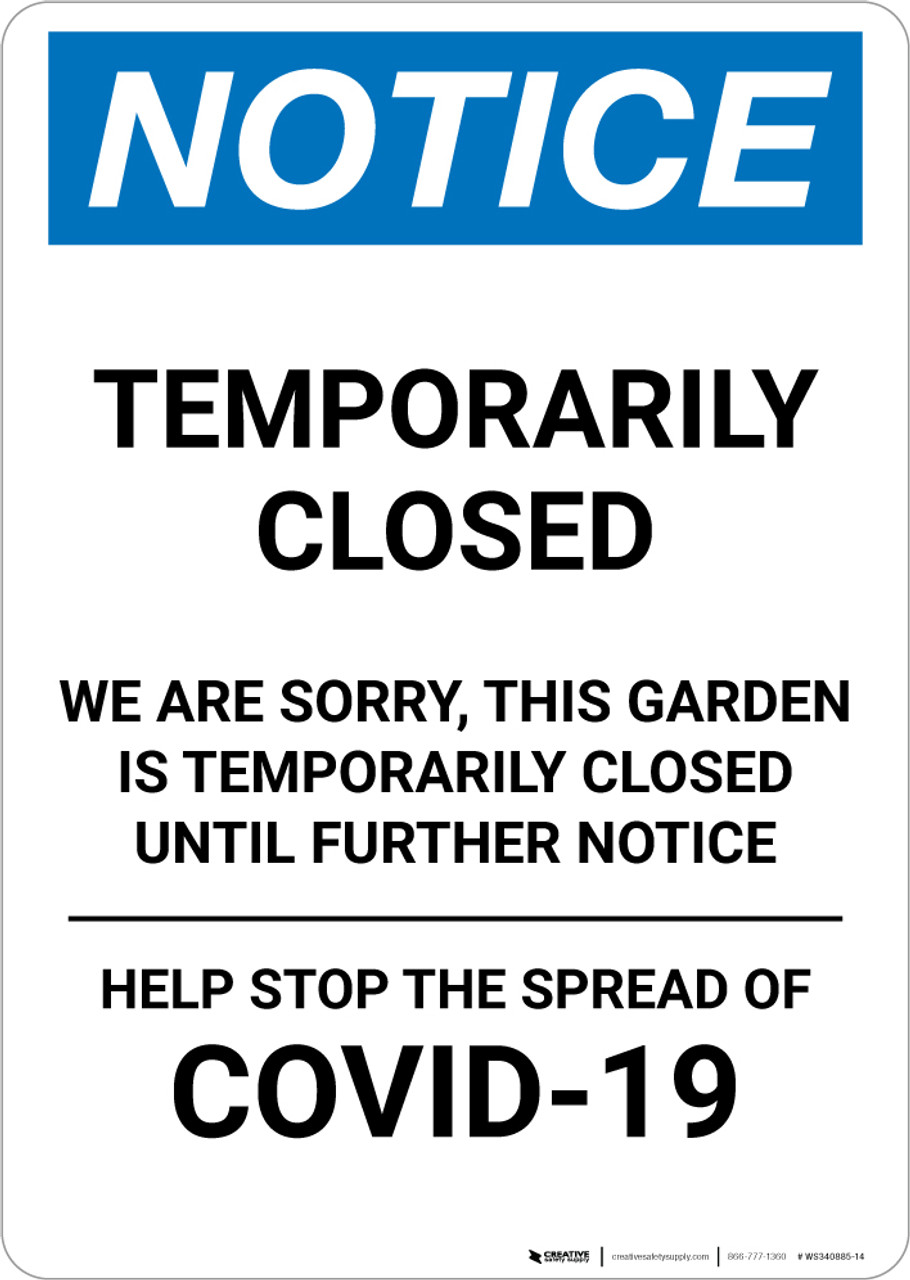 Notice Temporarily Closed Garden Closed Until Further Notice