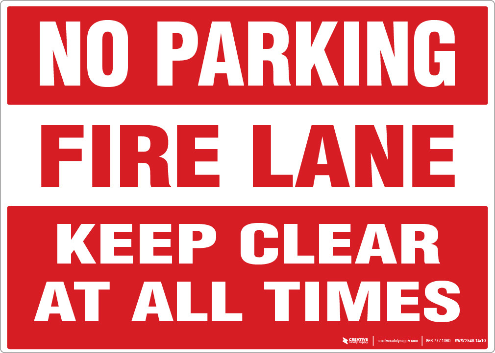 No Parking Fire Lane Keep Clear At All Times Wall Sign Creative Safety Supply