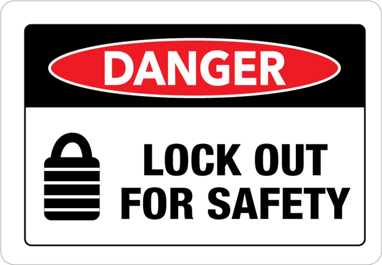 Danger Lock Out For Safety Wall Sign