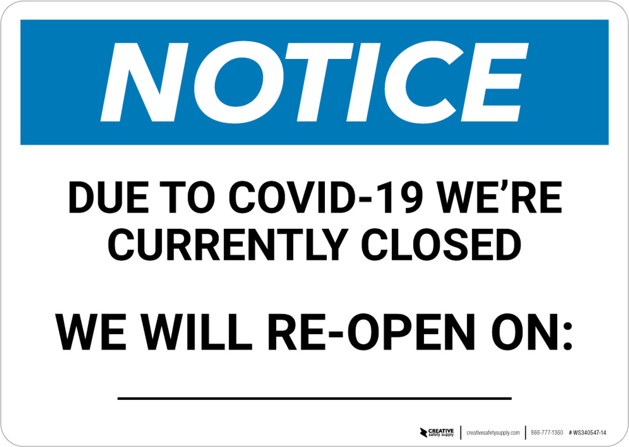 Notice Due To Covid 19 We Are Currently Closed We Will Re Open