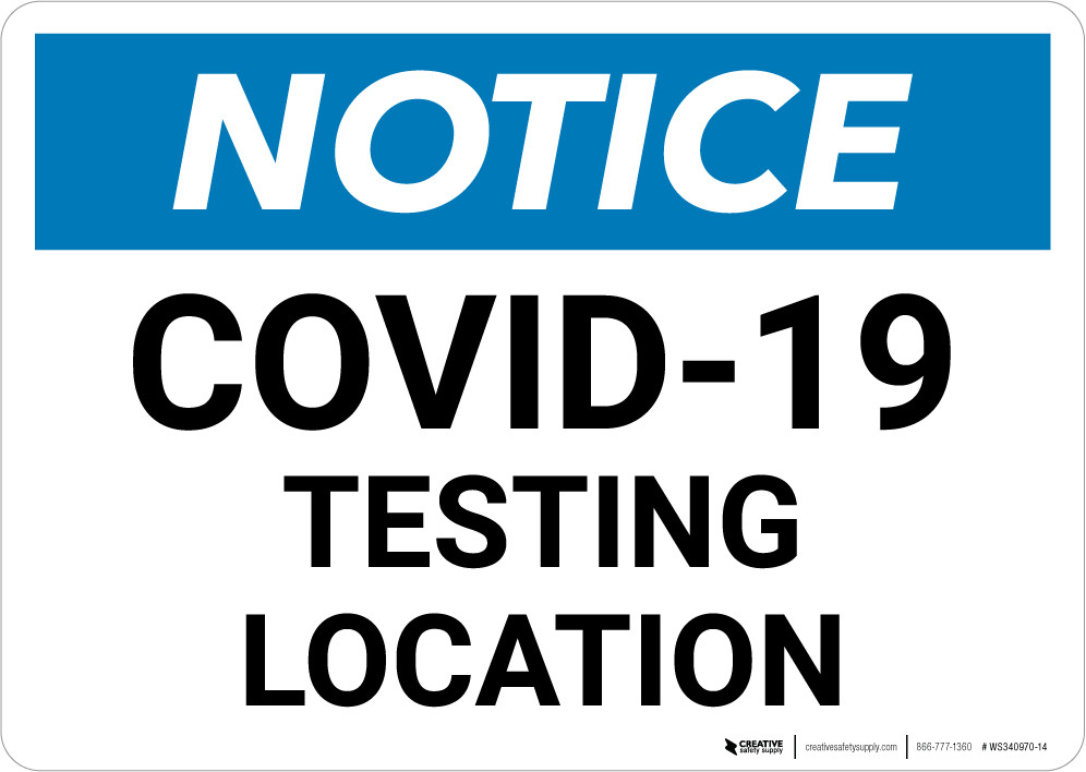 Notice: COVID-19 Testing Location Landscape - Wall Sign
