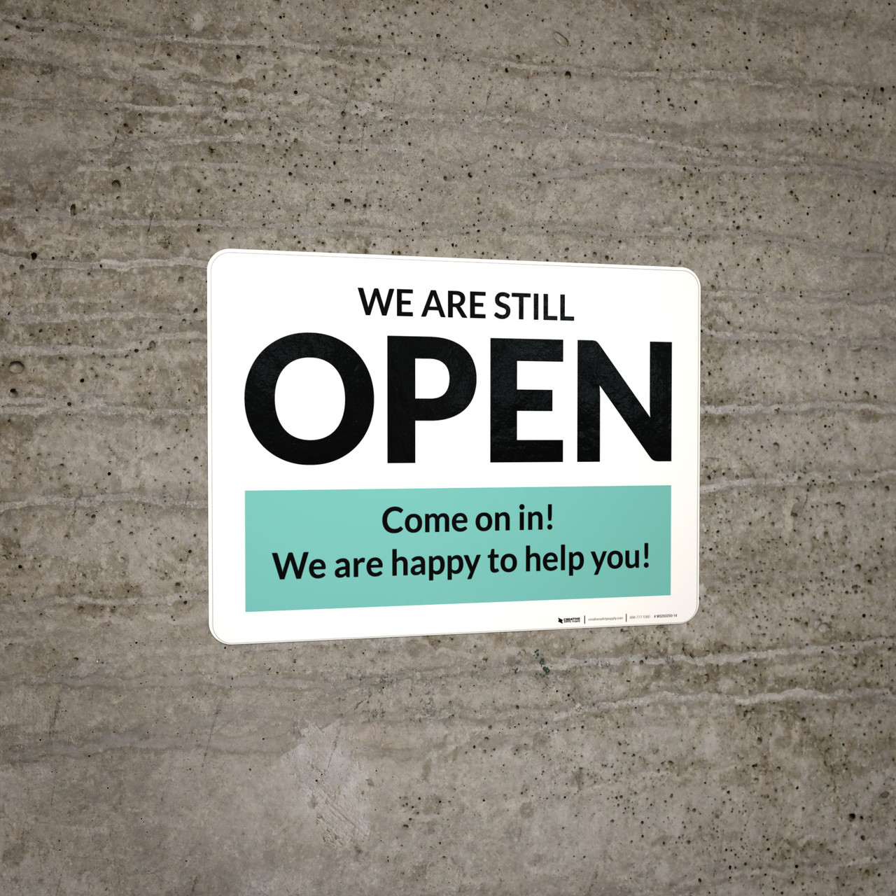 We Are Still Open Come On In Landscape - Wall Sign
