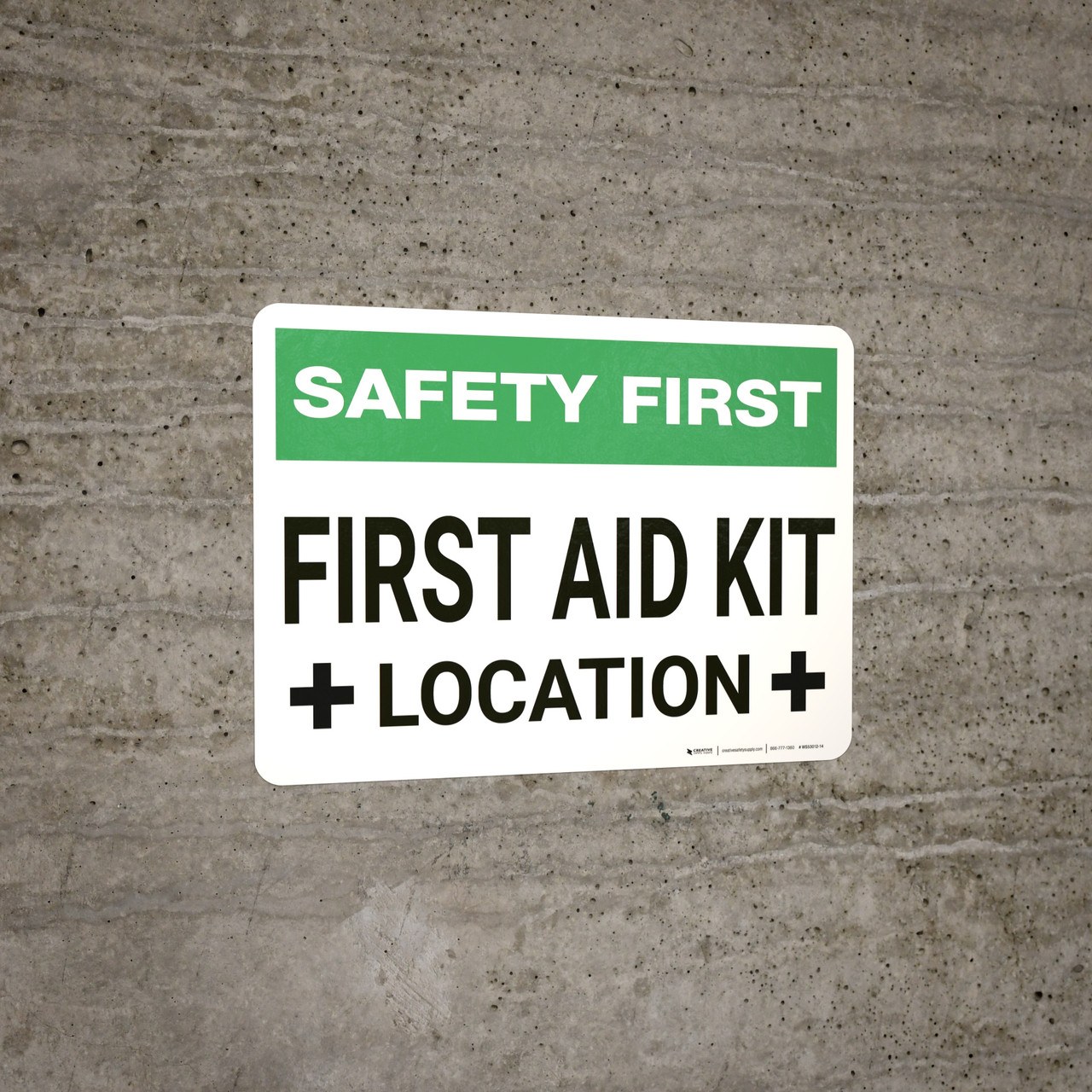 Safety First First Aid Kit Location Wall Sign