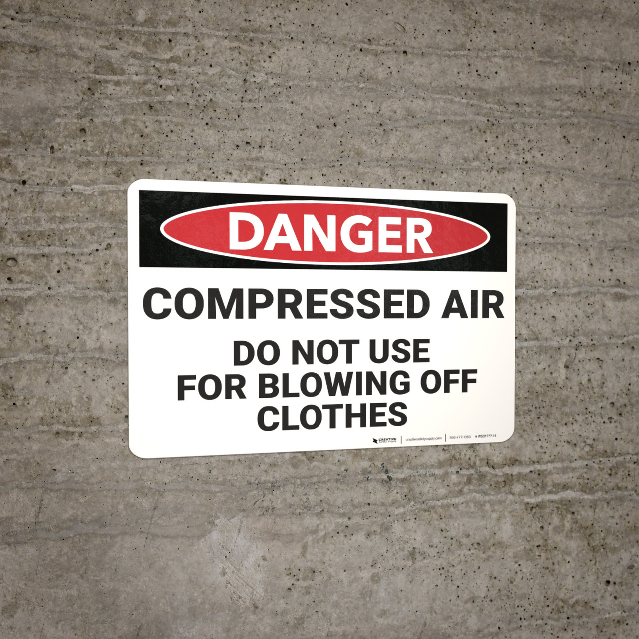 Danger Compressed Air Do Not Use For Blowing Clothes Wall Sign