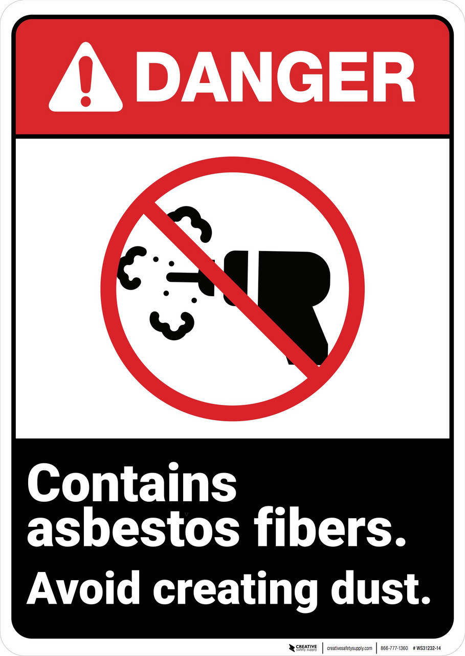 Danger Contain Asbestos Fibers Avoid Creating Dust Wall Sign